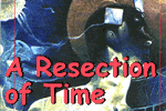 [A Resection of Time]